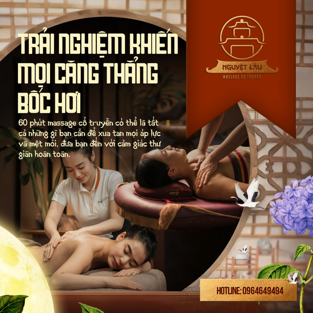 Massage Thư Giãn Quận 10 – Trải Nghiệm Đẳng Cấp Tại Nguyệt Lâu Phong Cách Trung Hoa